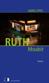 "Ruth.Moabit" von Anna Opel