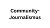Community-Journalismus